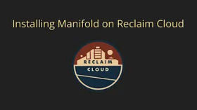 Installing Manifold on Reclaim Cloud by thebava